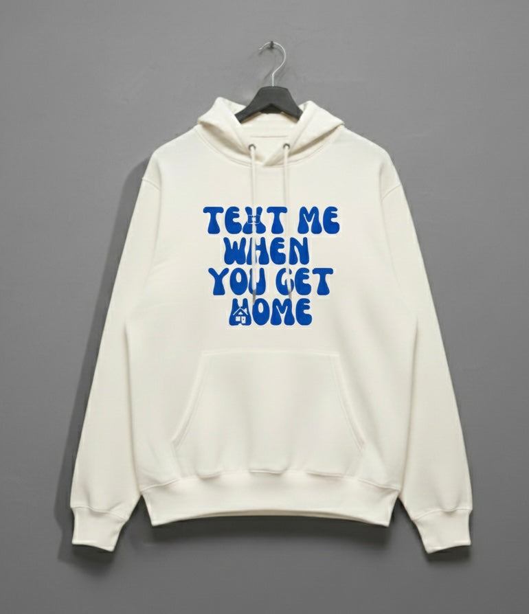 "TEXT ME WHEN YOU GET HOME" Hoodie | Safety Statement Streetwear | Cozy Unisex Pullover